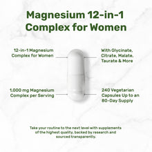 Load image into Gallery viewer, Magnesium 12-in-1 Complex for Women 1000mg, 240 Vegetarian Capsules
