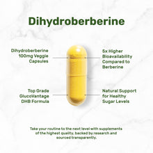 Load image into Gallery viewer, Dihydroberberine 100mg Per Serving, 120 Veggie Capsules
